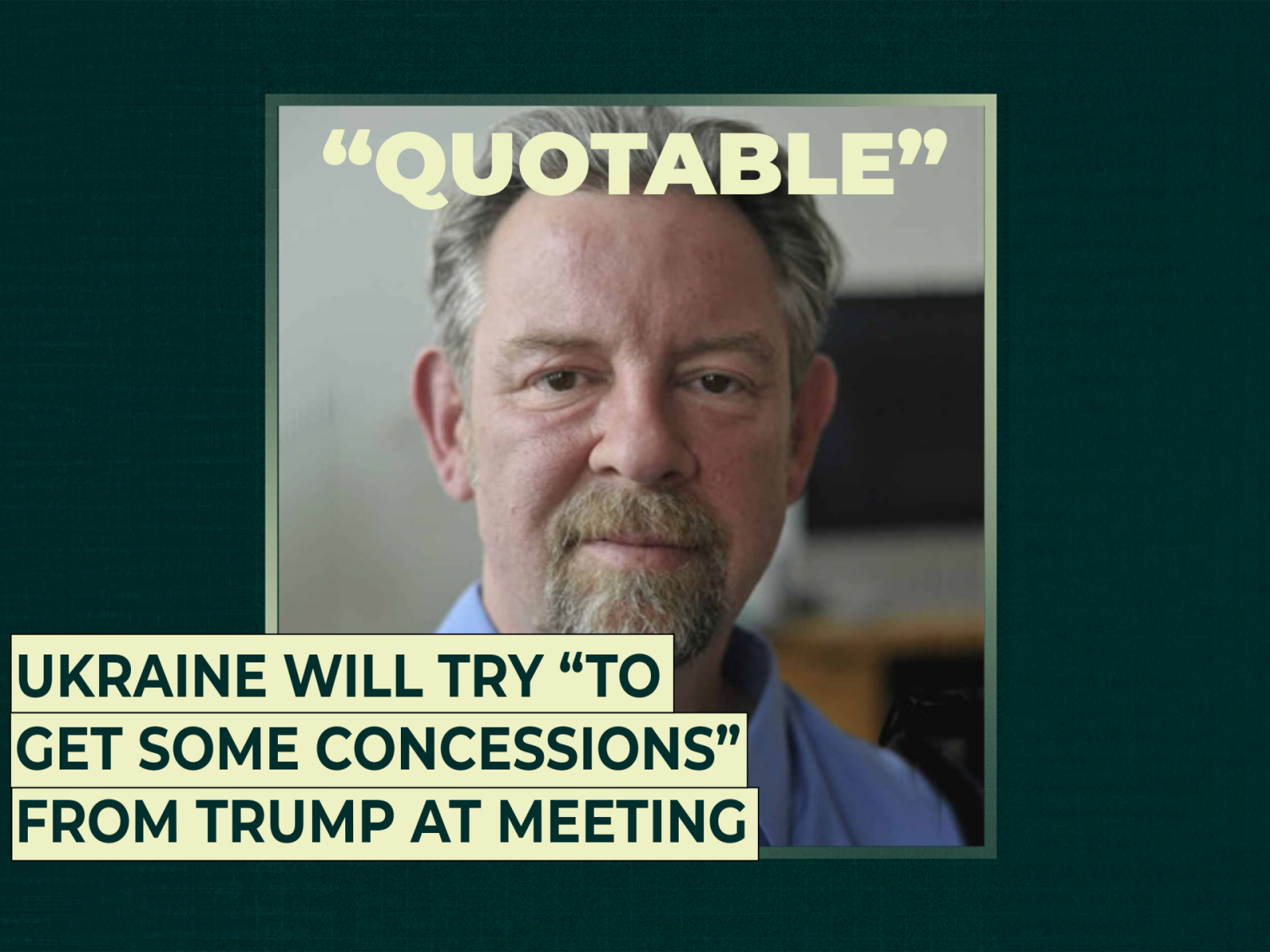 Ukraine Seeks Concessions from Trump in Upcoming Meeting